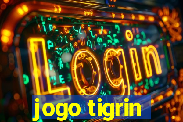 jogo tigrin